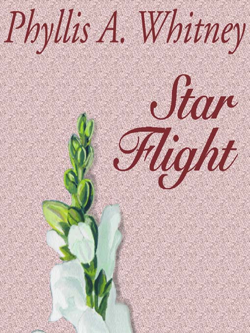 Title details for Star Flight by Phyllis A. Whitney - Wait list